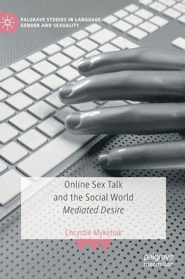 Online Sex Talk and the Social World 1