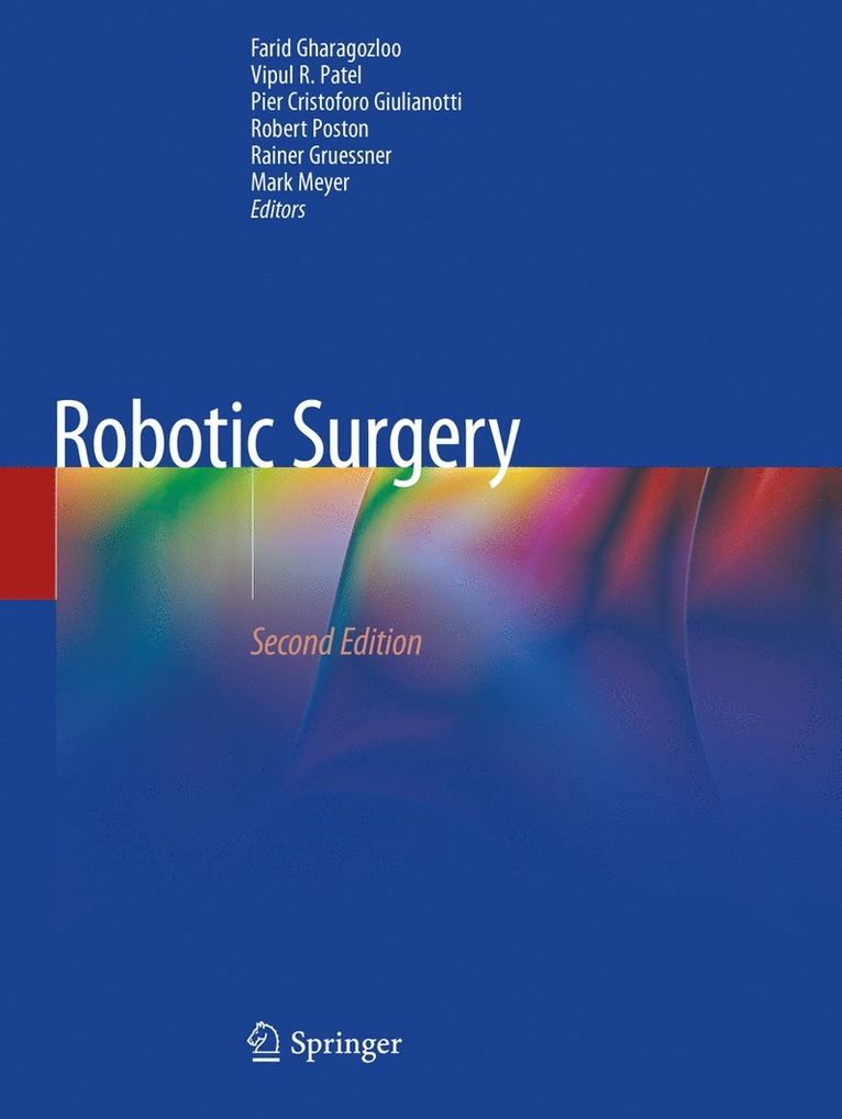 Farid Gharagozloo, Vipul R. Patel, Pier Cristoforo Giulianotti, Robert Poston, Rainer Gruessner, Mark Meyer - Robotic Surgery, Häftad