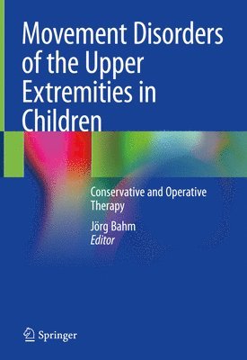 Movement Disorders of the Upper Extremities in Children
