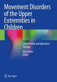 bokomslag Movement Disorders of the Upper Extremities in Children