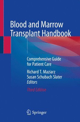 Richard T. Maziarz, Susan Schubach Slater - Blood and Marrow Transplant Handbook, Häftad