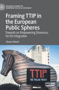 bokomslag Framing TTIP in the European Public Spheres