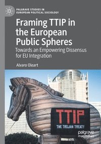 bokomslag Framing TTIP in the European Public Spheres