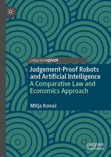 Mitja Kovač - Judgement-Proof Robots and Artificial Intelligence, Inbunden