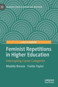 bokomslag Feminist Repetitions in Higher Education