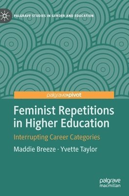 Feminist Repetitions in Higher Education 1
