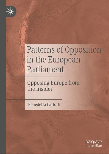 Benedetta Carlotti - Patterns of Opposition in the European Parliament, Inbunden