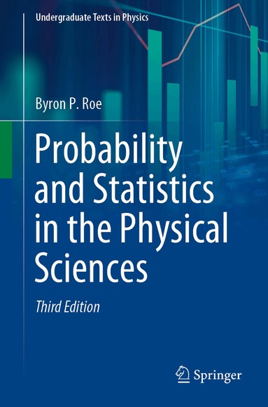 Byron P. Roe - Probability and Statistics in the Physical Sciences, Häftad