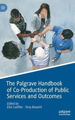 The Palgrave Handbook of Co-Production of Public Services and Outcomes 1