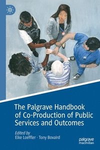 bokomslag The Palgrave Handbook of Co-Production of Public Services and Outcomes