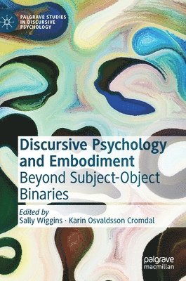 bokomslag Discursive Psychology and Embodiment