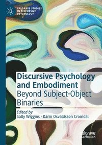 bokomslag Discursive Psychology and Embodiment