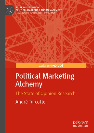André Turcotte - Political Marketing Alchemy, Häftad