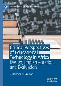 bokomslag Critical Perspectives of Educational Technology in Africa