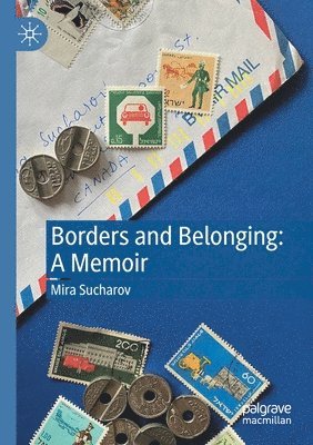 Borders and Belonging: A Memoir 1