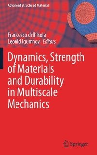 bokomslag Dynamics, Strength of Materials and Durability in Multiscale Mechanics