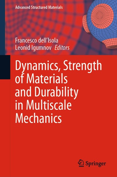 Francesco dell'Isola, Leonid Igumnov - Dynamics, Strength of Materials and Durability in Multiscale Mechanics, Inbunden