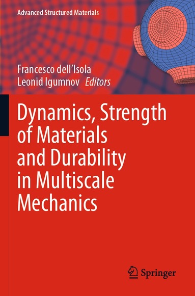 Francesco dell'Isola, Leonid Igumnov - Dynamics, Strength of Materials and Durability in Multiscale Mechanics, Häftad