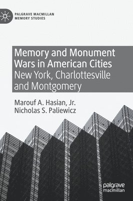 Memory and Monument Wars in American Cities 1