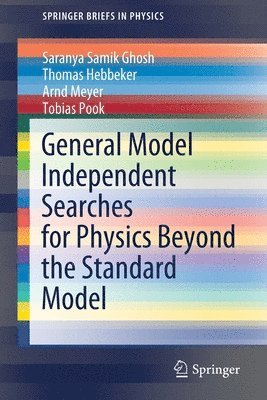 bokomslag General Model Independent Searches for Physics Beyond the Standard Model