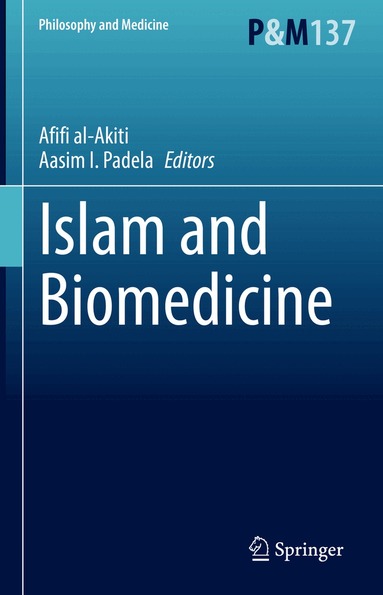 Afifi al-Akiti, Aasim I. Padela - Islam and Biomedicine, Inbunden