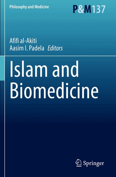 Afifi al-Akiti, Aasim I. Padela - Islam and Biomedicine, Häftad
