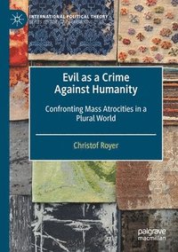 bokomslag Evil as a Crime Against Humanity