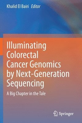 Illuminating Colorectal Cancer Genomics by Next-Generation Sequencing 1