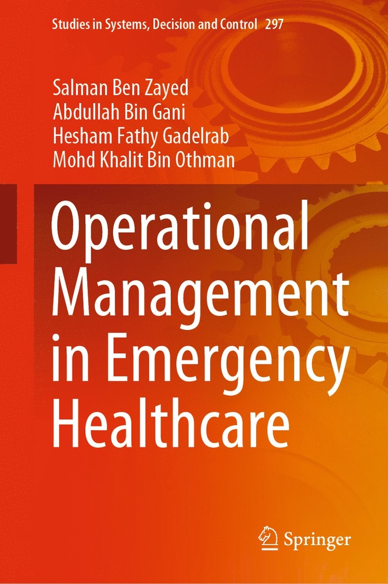 Salman Ben Zayed, Abdullah Bin Gani, Hesham Fathy Gadelrab, Mohd Khalit Bin Othman - Operational Management in Emergency Healthcare, Inbunden