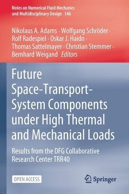 Future Space-Transport-System Components under High Thermal and Mechanical Loads 1