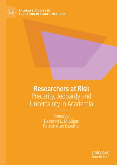 Deborah L. Mulligan, Patrick Alan Danaher - Researchers at Risk, Inbunden