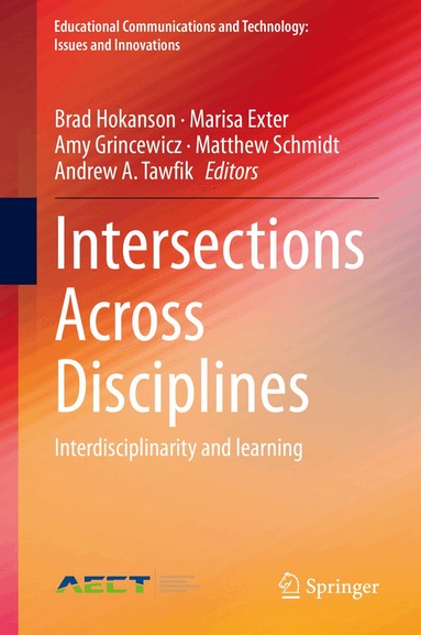 Brad Hokanson, Marisa Exter, Amy Grincewicz, Matthew Schmidt, Andrew A. Tawfik - Intersections Across Disciplines, Inbunden