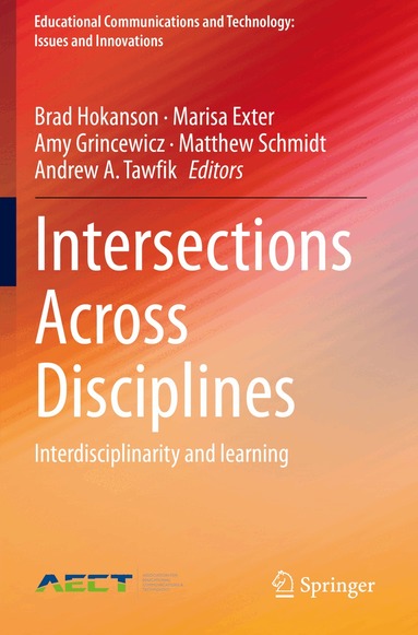 Brad Hokanson, Marisa Exter, Amy Grincewicz, Matthew Schmidt, Andrew A. Tawfik - Intersections Across Disciplines, Häftad