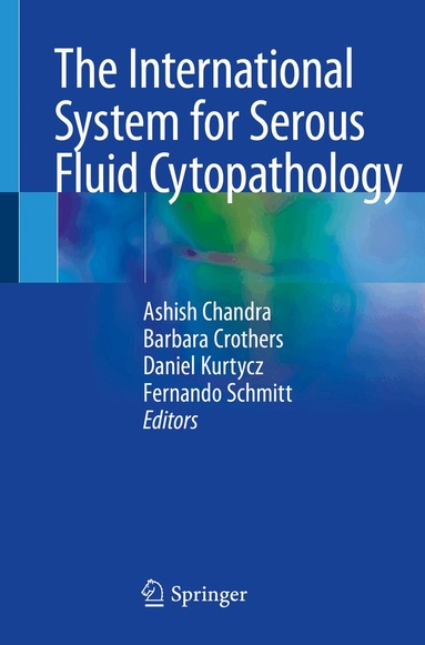 Ashish Chandra, Barbara Crothers, Daniel Kurtycz, Fernando Schmitt - International System for Serous Fluid Cytopathology, Häftad