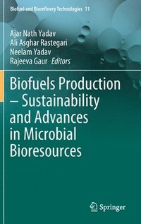 bokomslag Biofuels Production  Sustainability and Advances in Microbial Bioresources