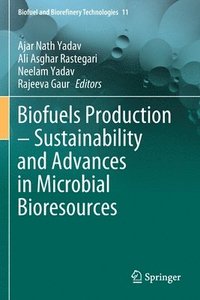 bokomslag Biofuels Production  Sustainability and Advances in Microbial Bioresources
