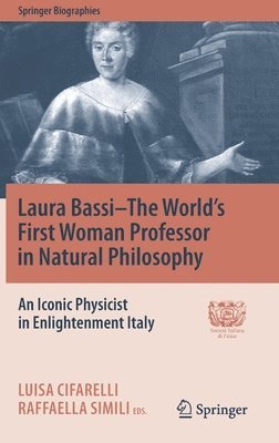 bokomslag Laura BassiThe World's First Woman Professor in Natural Philosophy