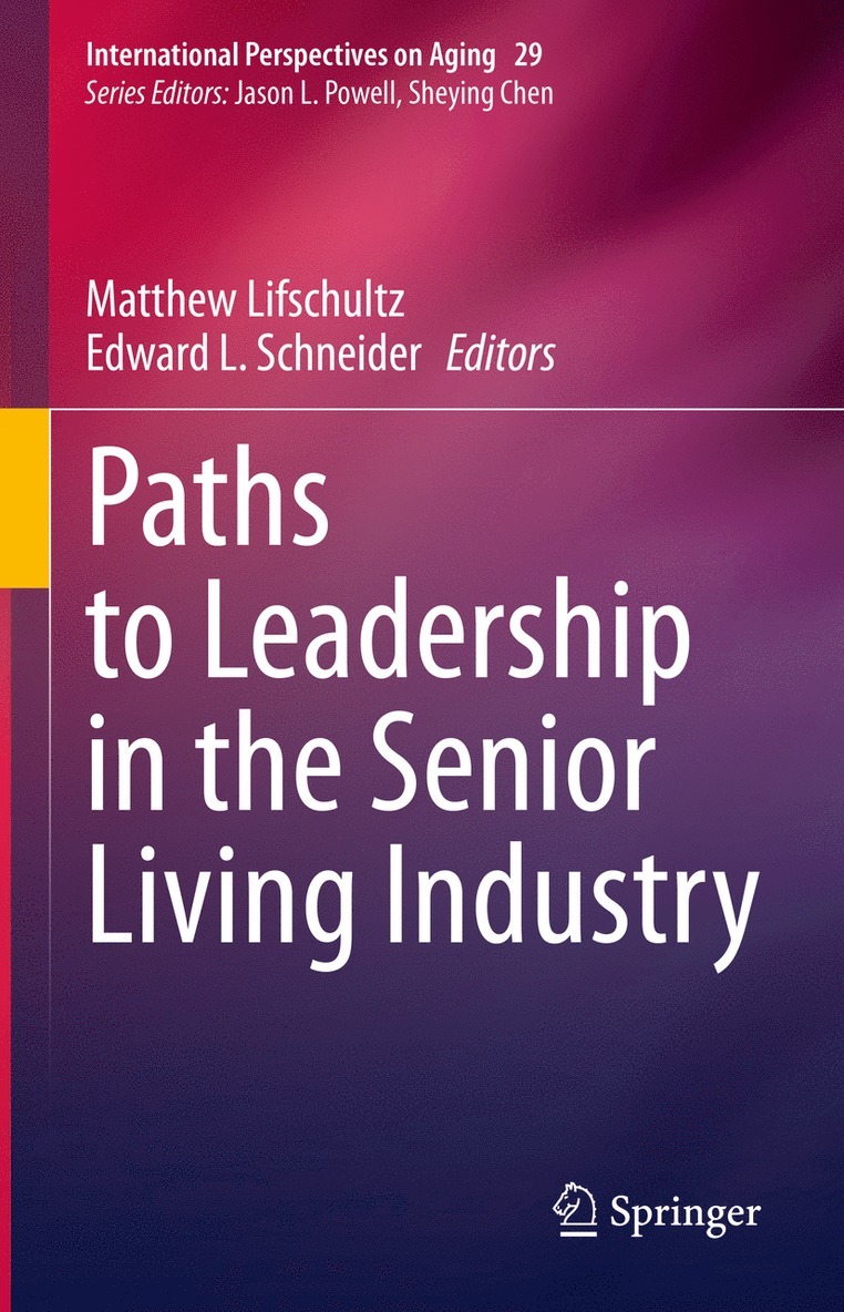 Paths to Leadership in the Senior Living Industry 1