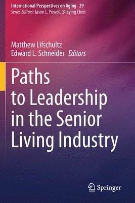 bokomslag Paths to Leadership in the Senior Living Industry