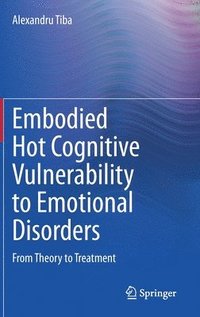 bokomslag Embodied Hot Cognitive Vulnerability to Emotional Disorders