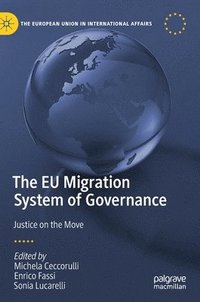 bokomslag The EU Migration System of Governance