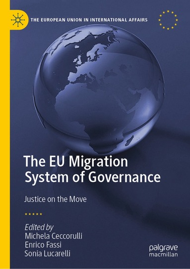 Michela Ceccorulli, Enrico Fassi, Sonia Lucarelli - EU Migration System of Governance, Inbunden