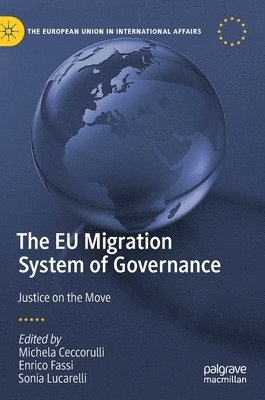 Michela Ceccorulli, Enrico Fassi, Sonia Lucarelli - EU Migration System of Governance, Inbunden