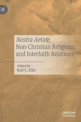 Nostra Aetate, Non-Christian Religions, and Interfaith Relations 1