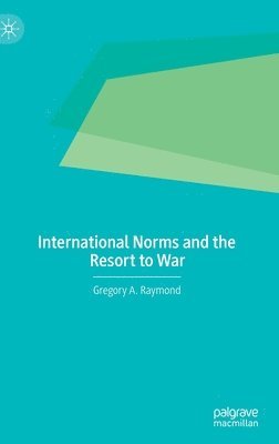 bokomslag International Norms and the Resort to War
