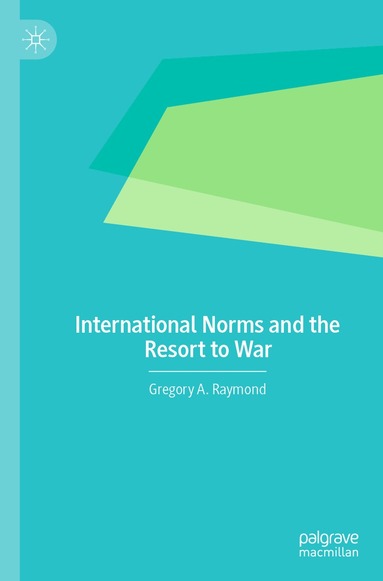 bokomslag International Norms and the Resort to War