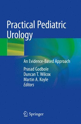 Prasad Godbole, Duncan T. Wilcox, Martin A. Koyle - Practical Pediatric Urology, Häftad
