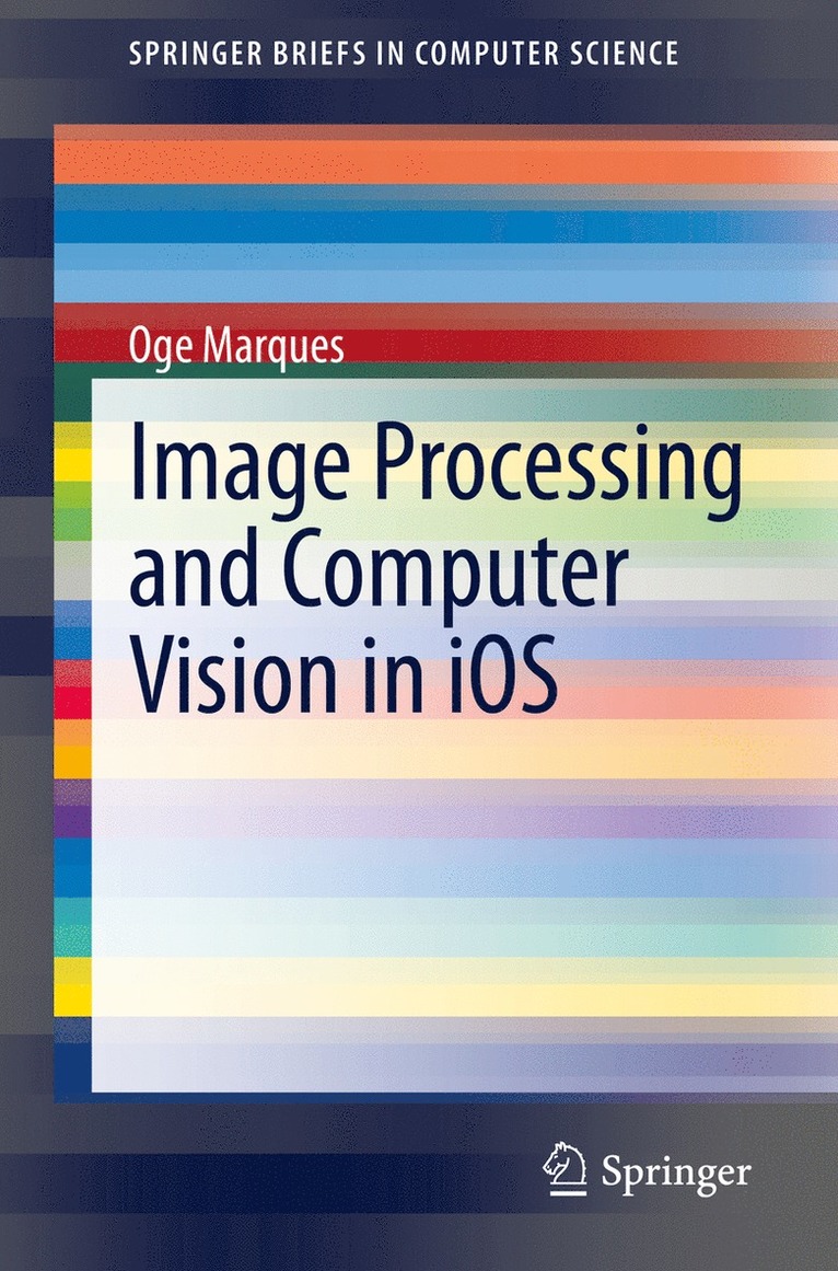 Oge Marques - Image Processing and Computer Vision in iOS, Häftad