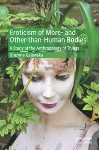 bokomslag Eroticism of More- and Other-than-Human Bodies