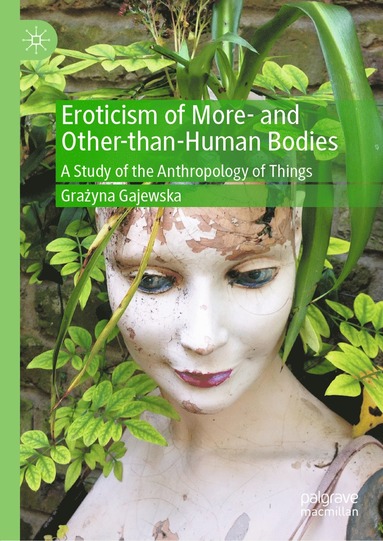 bokomslag Eroticism of More- and Other-than-Human Bodies